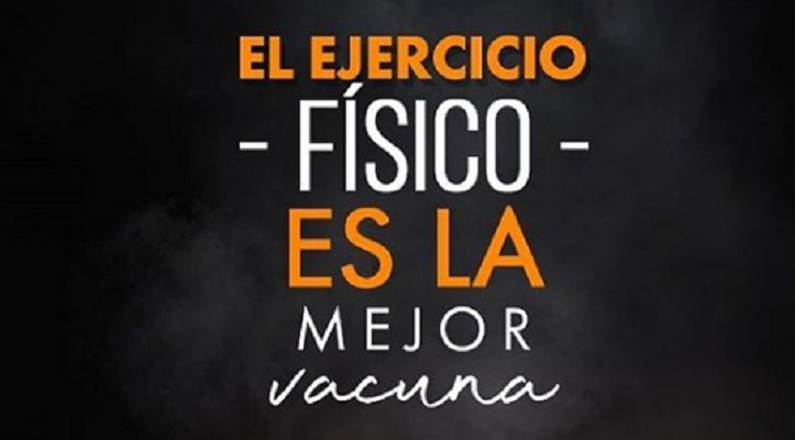 EL EJERCICIO FÍSICO ES LA MEJOR VACUNA